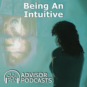 Develop Your Psychic Abilities Podcast Series: Being an Intuitive by Psychic Leena