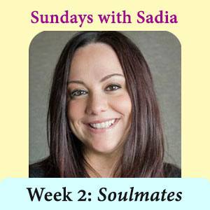 Sundays with Sadia: Things You Should Know about Soul Mates