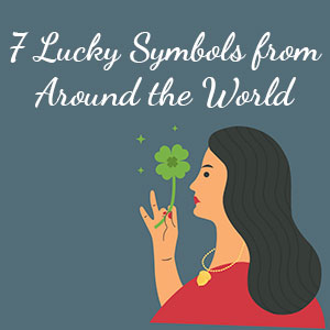 7 Lucky Symbols from Around the World