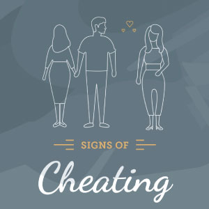 Are You Seeing Any of These Signs of Cheating?